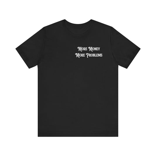 "More Money More Problems" Graphic Tee Black