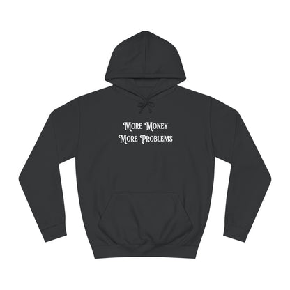 "More Money More Problems" Graphic Hoodie