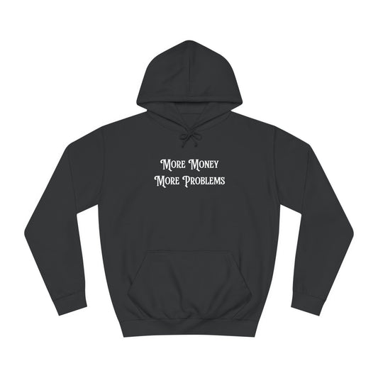 "More Money More Problems" Graphic Hoodie